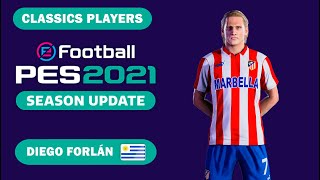 D FORLÁN facestats Classics Players How to create in PES 2021 [upl. by Fraze]