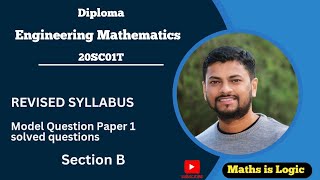 Diploma Engineering Mathematics Model Question Paper 1  Section B solutions [upl. by Nyladnarb]