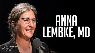 Anna Lembke On The Neuroscience of Addiction Our Dopamine Nation  Rich Roll Podcast [upl. by Ardnuat]