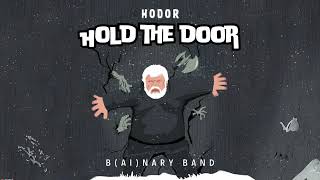 Hodor Hold The Door [upl. by Thilde]