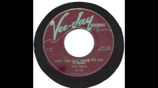 The Dells  Why Do You Have To Go 45 rpm [upl. by Jana]