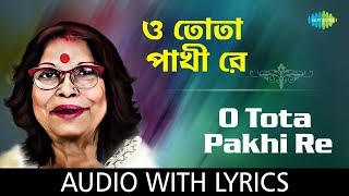 O Tota Pakhi Re with lyrics  Nirmala Mishra  Chhotoder Gaan  HD Song [upl. by Retnuh]