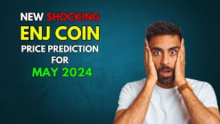 ENJ RModel based ENJIN Price Prediction for May 2024 [upl. by Arbuckle]