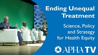 Ending Unequal Treatment – Science Policy and Strategy for Health Equity [upl. by Naicul105]