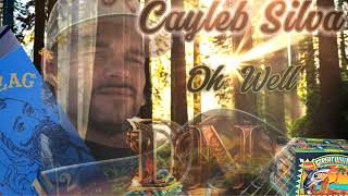 Cayleb Silva  quot Oh Well quot  Prod By Backyard  2024 [upl. by Stevana104]