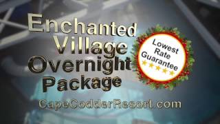 Cape Codder Enchanted Village Overnight Package [upl. by Barbaraanne401]