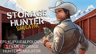 EP1 KUPUJEMO POLOVNE STVARI STORAGE HUHTER SIMULATOR [upl. by Vaughan]