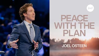 Peace with the Plan  Joel Osteen [upl. by Atrahc394]