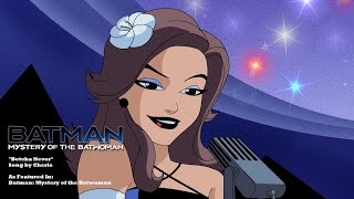 Batman Mystery of the Batwoman quotBetcha Neverquot Song [upl. by Esya807]