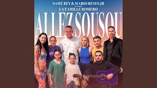 Allez Sousou feat Famille Romero [upl. by Kilmarx]