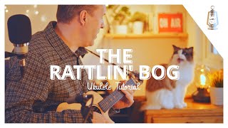 The Rattlin Bog – Marty Martin Ukulele Tutorial [upl. by Aicilat]