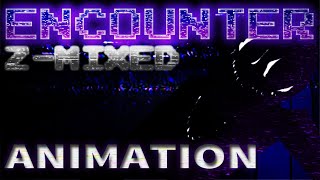 ENCOUNTER ZMIXED  FULL ANIMATION   Z Sharp Studios  Mandela Mania REMIX [upl. by Schluter]