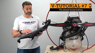 PARAJET EXPLAINS 07  VITTORAZI MOTORS MOSTER 185  EXHAUST BUSHING PARAMOTOR ENGINE MAINTENANCE [upl. by Yekciv]