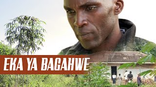 Eka ya Bagahwe Episode 9 [upl. by Odessa]