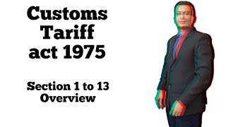 Customs Tariff act 1975 Overview customsact customs importexport importexporttraining [upl. by Eahsram]