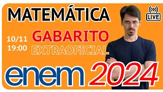 🔴 ENEM 2024 Matemática  Gabarito Extraoficial [upl. by Cerracchio]