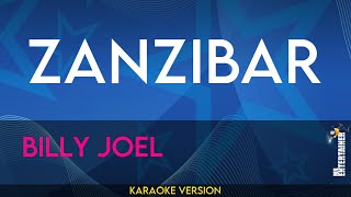 Zanzibar  Billy Joel KARAOKE [upl. by Wallas]