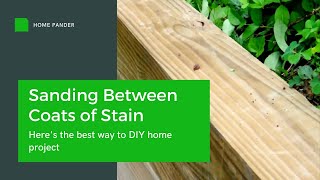 Sanding Between Coats of Stain 3 Simple Steps To Follow [upl. by Lehcnom]