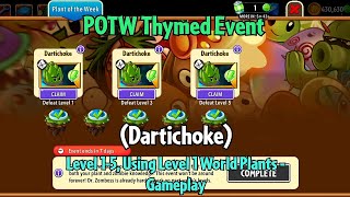 PvZ2 POTW Thymed Event Dartichoke Level 15 Using Level 1 World Plants  Gameplay [upl. by Acceber]