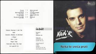 Kadir Nukic  Neka te sreca prati  Audio 1999 HD [upl. by Schroer]