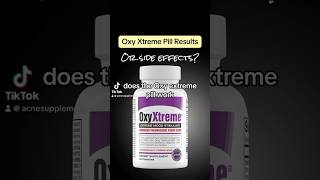 Oxy Xtreme Pill results or side effects weightloss [upl. by Celtic]