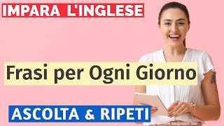 Impara linglese Dialoghi Quotidiani e Frasi Utili [upl. by Aivatnwahs]