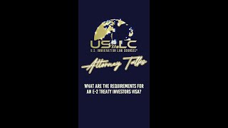 What are the Requirements for an E2 Treat Investors Visa [upl. by Annohsal758]