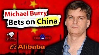 Michael Burry bets BIG on China Alibaba Baidu JD [upl. by James]