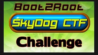 Boot2Root Challenge  SkyDog CTF [upl. by Anyal]