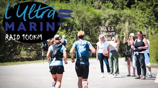 ULTRA MARIN 2024  RAID 100km [upl. by Julis]