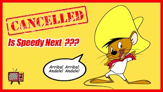 The Future of Speedy Gonzales Facing Cancellation [upl. by Roscoe]