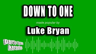 Luke Bryan  Down To One Karaoke Version [upl. by Karol]