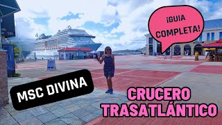 ⛴️MSC DIVINA  CRUCERO TRASATLÁNTICO GUIA COMPLETA QUE DEBES REVISAR ANTES DE TU VIAJE EN CRUCERO [upl. by Yelnats375]