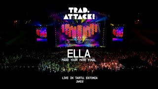 TRADATTACK  Ella Live 2022 [upl. by Geminian146]