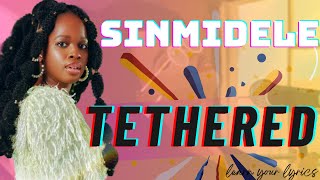 Sinmidele  tethered lyric video [upl. by Aserehs]