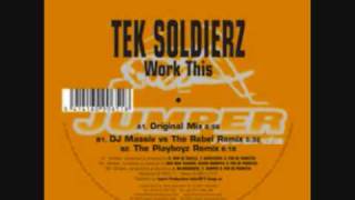 TEK SOLDIERZ Work this  DJ Massiv vs The Rebel remix [upl. by Melan]