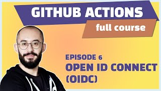 E6  GitHub Actions Learn OpenID Connect OIDC and deploy securely to AWS  Full Tutorial [upl. by Reerg506]