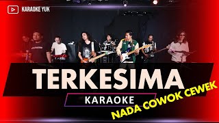 TERKESIM4 KARAOKE NADA COWOK CEWEK PRIA DAN WANITA [upl. by Dnalyaw]