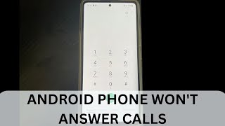 Unable to Answer Calls on Android Phone What Should I Do [upl. by Quickman]