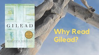 Why Read Gilead By Marilynne Robinson [upl. by Anaitsirc688]