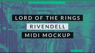 Lord of the Rings  Rivendell Midi Mockup  Howard Shore [upl. by Neirol]