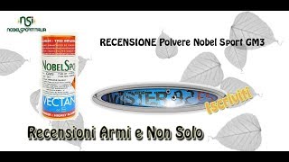 RICARICA MUNIZIONI Recensione Polvere Nobel Sport GM3 [upl. by Negah]