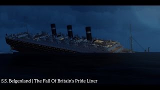 SS Belgenland  The Fall Of Britains Pride Liner [upl. by Yssirk]