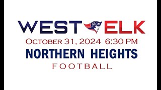 West Elk High School Football vs Northern Heights Wildcats [upl. by Teena911]