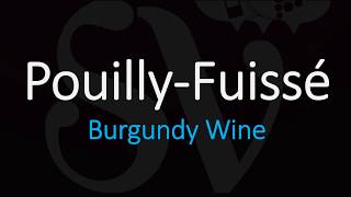 How to Pronounce PouillyFuissé French Wine Pronunciation [upl. by Enait]