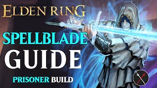 Elden Ring Prisoner Class Guide  How to Build a Spellblade Beginner Guide [upl. by Marozas]