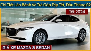 Giá xe Mazda 3 dịp tết đầu tháng 022024 Cập nhật lăn bánh và trả góp các bản xe Mazda 3 sedan [upl. by Fanni]