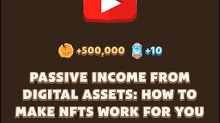 PASSIVE INCOME FROM DIGITAL ASSETS HOW TO MAKE NFTS WORK FOR YOU  Memefi New Video Code [upl. by Hayden408]