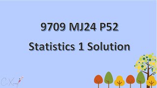 970952MJ24 CAIE Alevel Statistics 1 Solution [upl. by Eilram908]