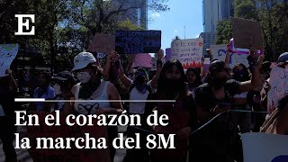 8M  El interior de la MARCHA FEMINISTA de la CIUDAD de MÉXICO  EL PAÍS [upl. by Dnomra]